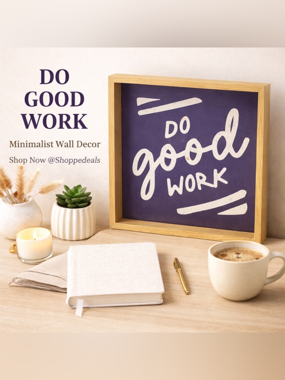 Do Good Work Framed Wood Wall Sign Farmhouse Decor Motivational Quote